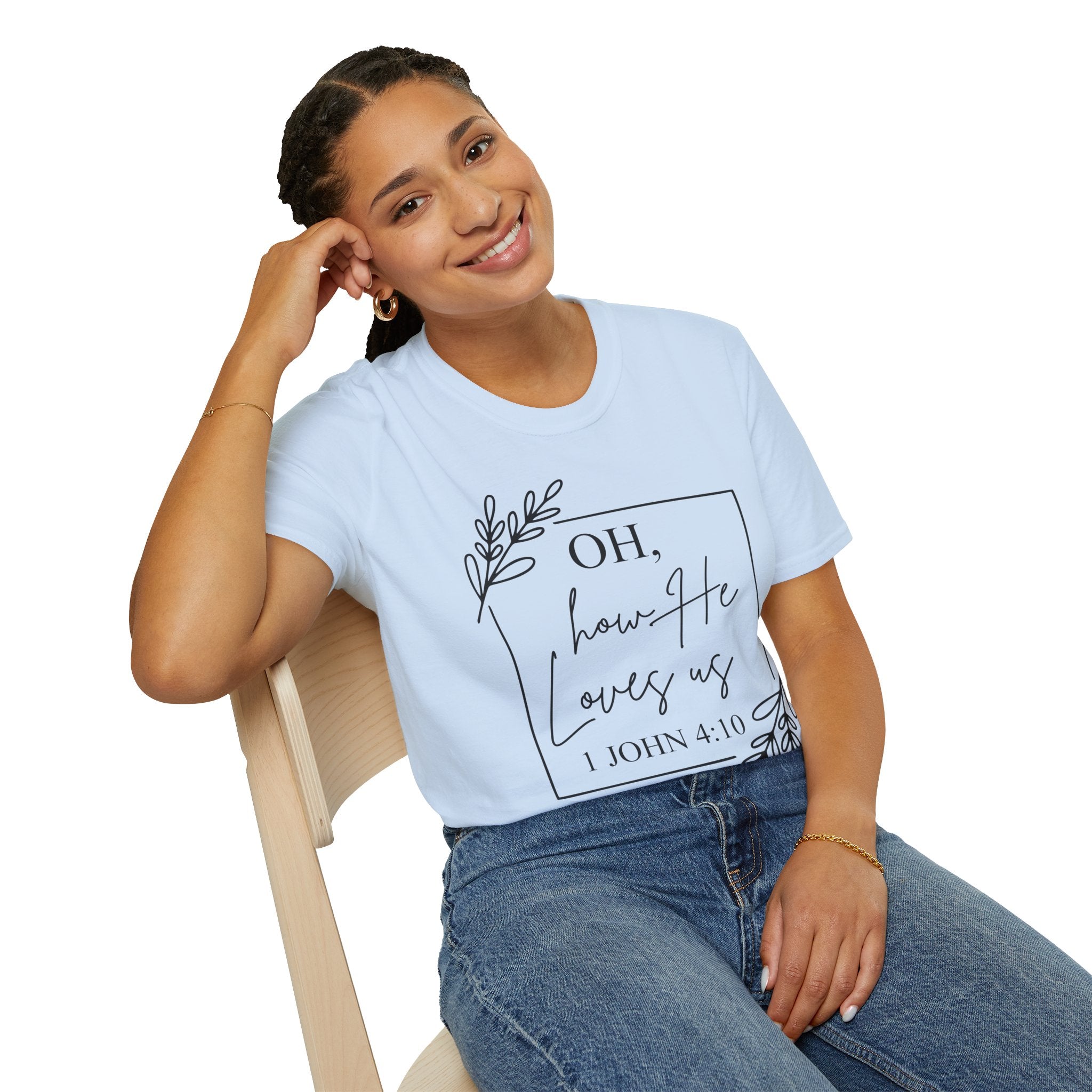 Oh How He Loves Us 1 John 4:10 T-Shirt | Christian Scripture Tee