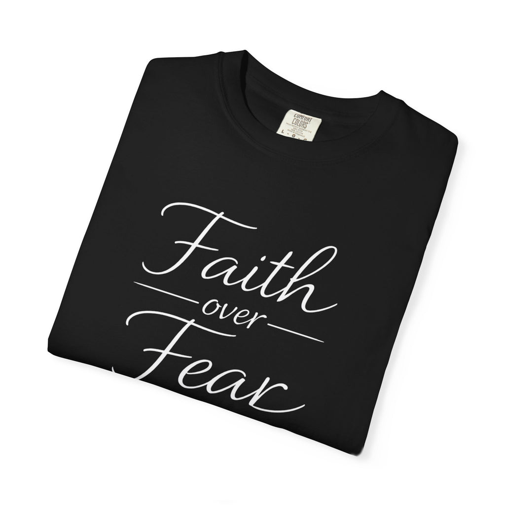 Faith Over Fear T-shirt | Inspirational Christian Scripture Tee