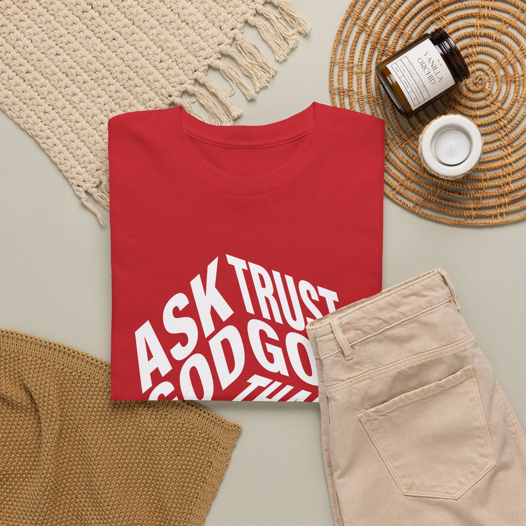 "Ask God, Trust God, Thank God" Unisex Tee
