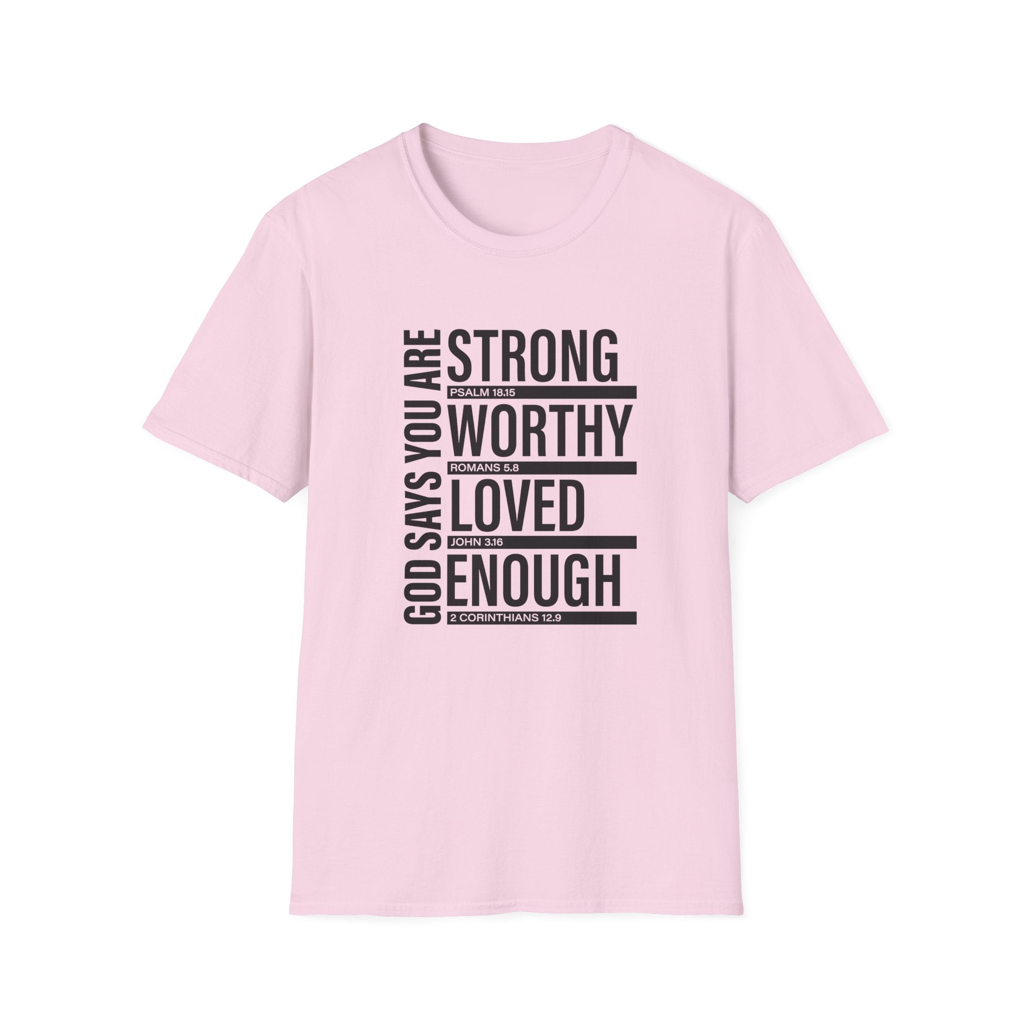 "God Says You Are Strong, Worthy, Loved, Enough" Tee
