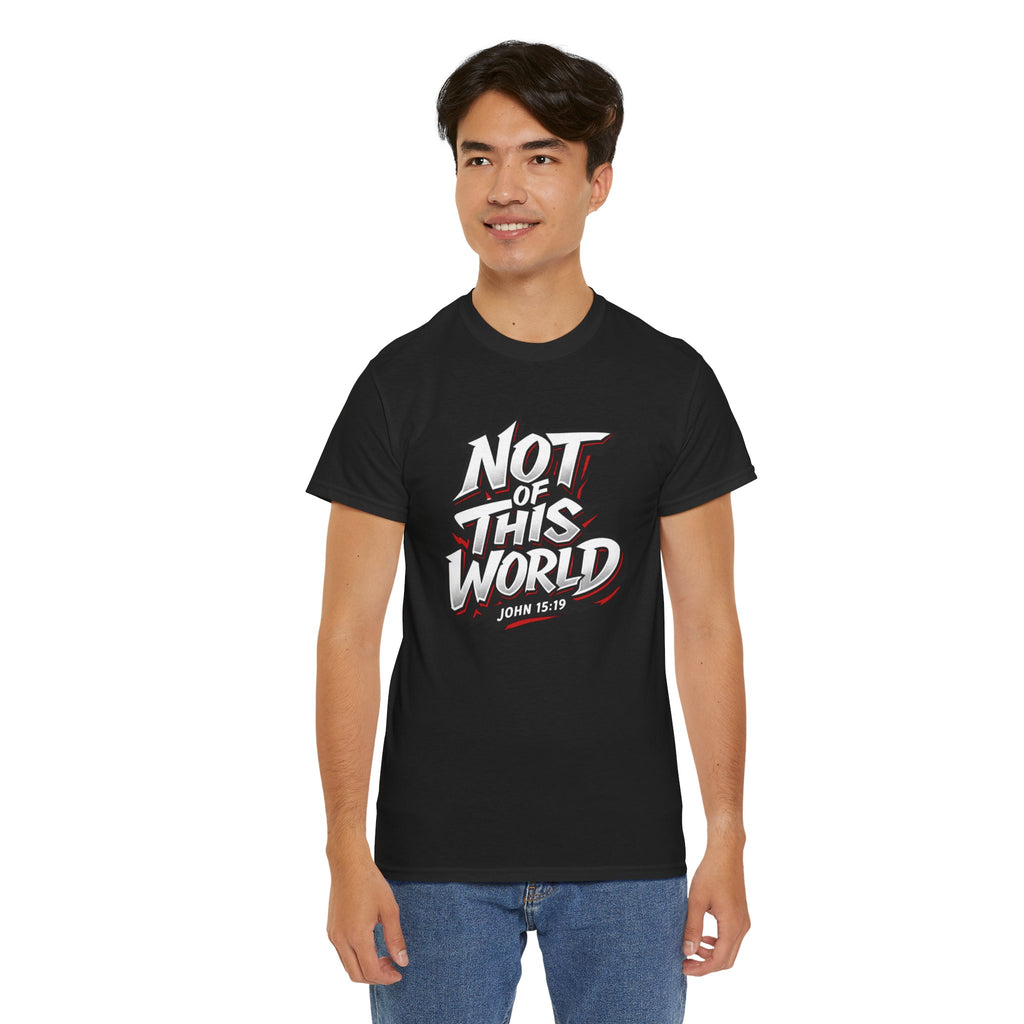 Not of This World T-Shirt | Christian Scripture John 15:19 Tee