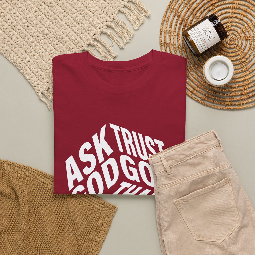 "Ask God, Trust God, Thank God" Unisex Tee