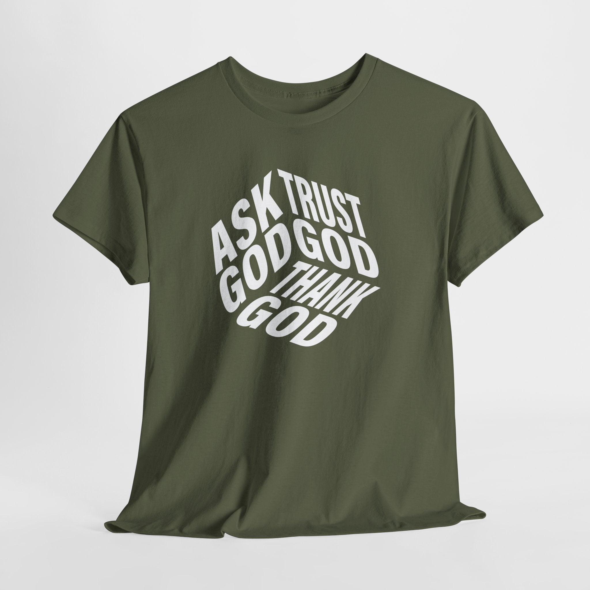 "Ask God, Trust God, Thank God" Unisex Tee