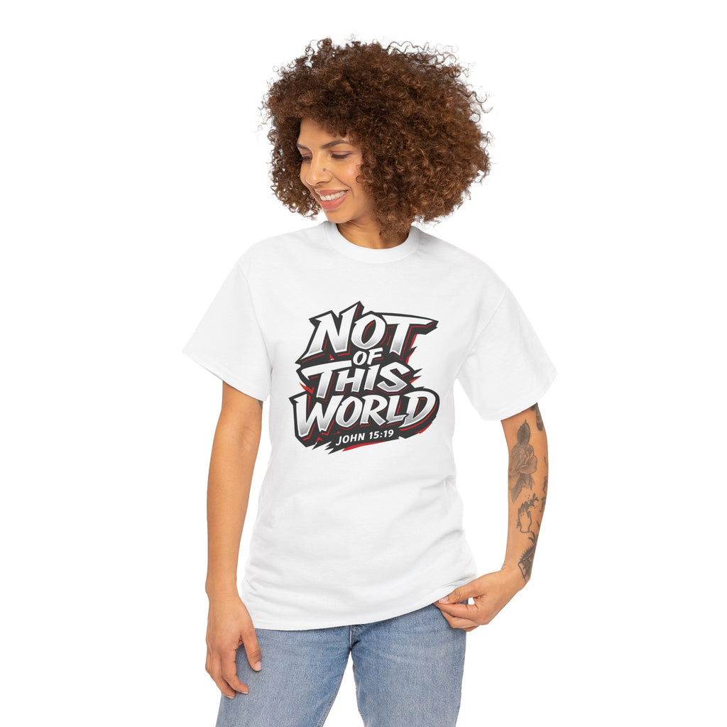 Not of This World T-Shirt | Christian Scripture John 15:19 Tee