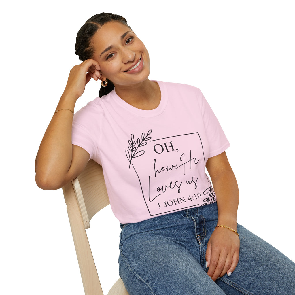 Oh How He Loves Us 1 John 4:10 T-Shirt | Christian Scripture Tee