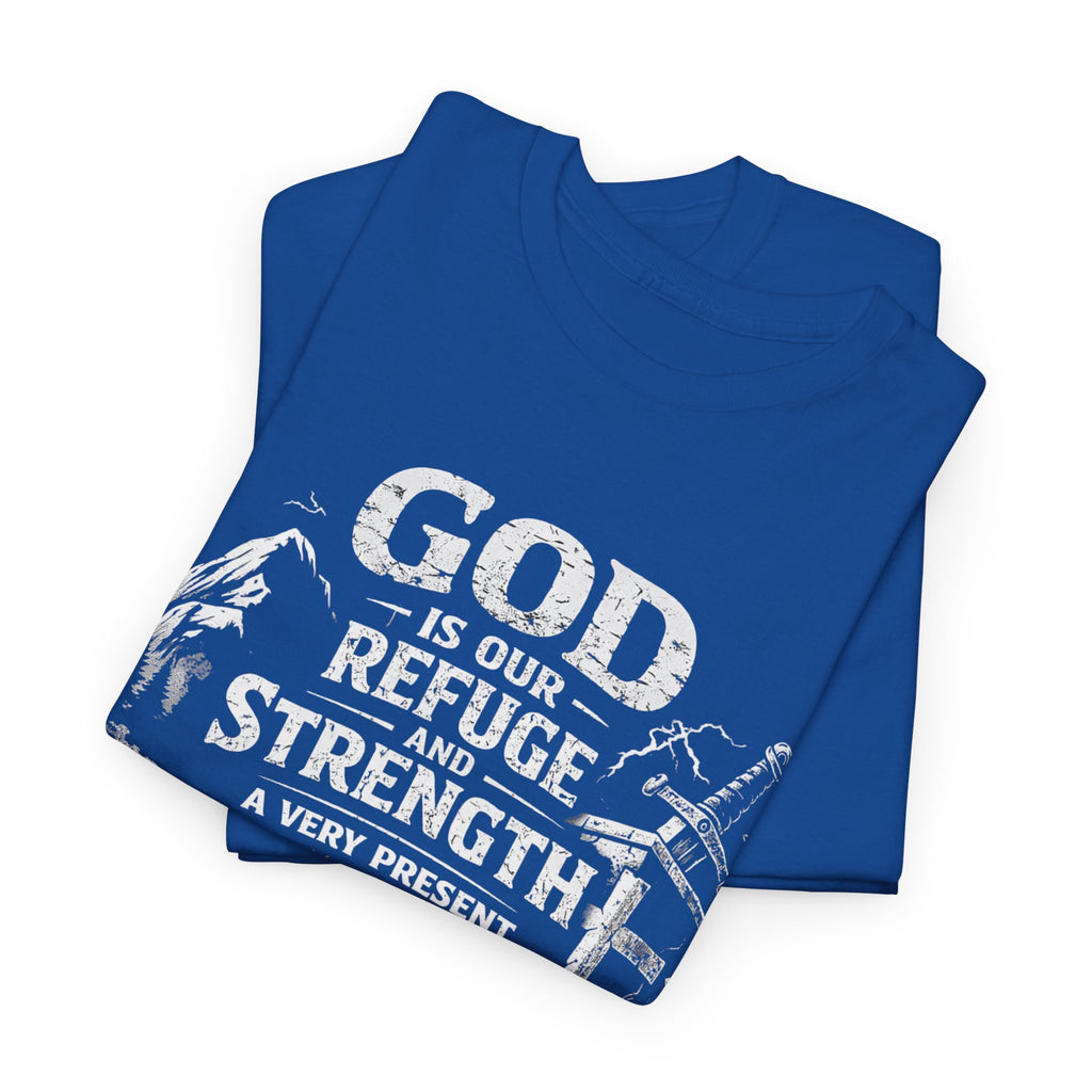 Psalm 46:1 Christian Tee | God Is Our Refuge and Strength Shirt