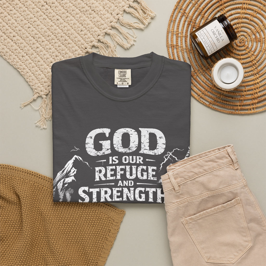 Christian T-Shirt Psalm 46:1 | God Is Our Refuge Shirt | Faith-Based Tee | Comfort Colors 1717 | Christian Gift | Unisex Tee | Women | Men