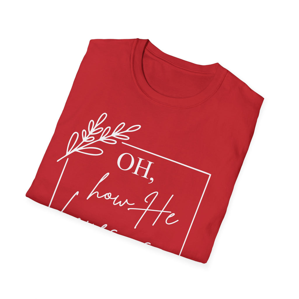 Oh How He Loves Us T-Shirt | 1 John 4:10 | Unisex Softstyle Christian T-shirt