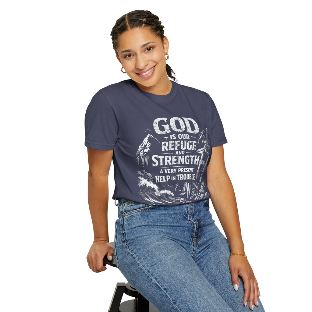 Christian T-Shirt Psalm 46:1 | God Is Our Refuge Shirt | Faith-Based Tee | Comfort Colors 1717 | Christian Gift | Unisex Tee | Women | Men