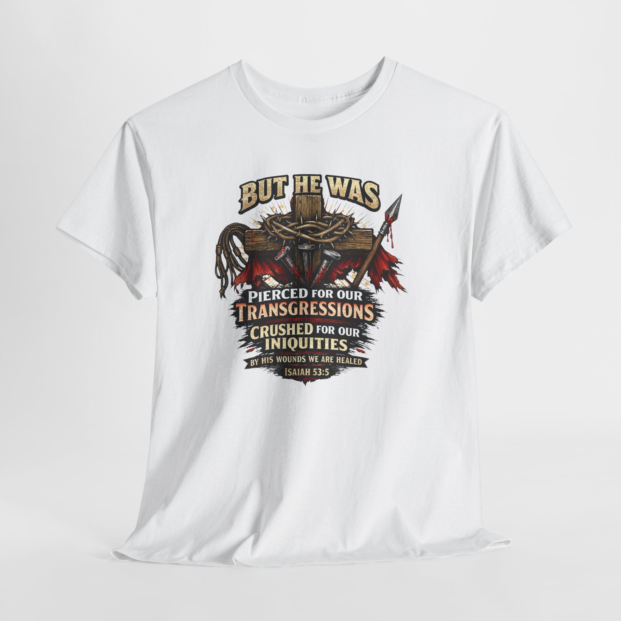 "But He Was Pierced for Our Transgressions" Unisex Tee