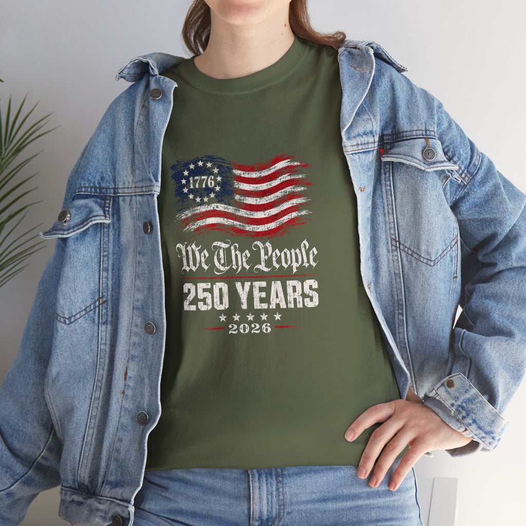 We The People 250 Years T-Shirt - 1776 American Flag Patriotic Tee (2026 Bicentennial)