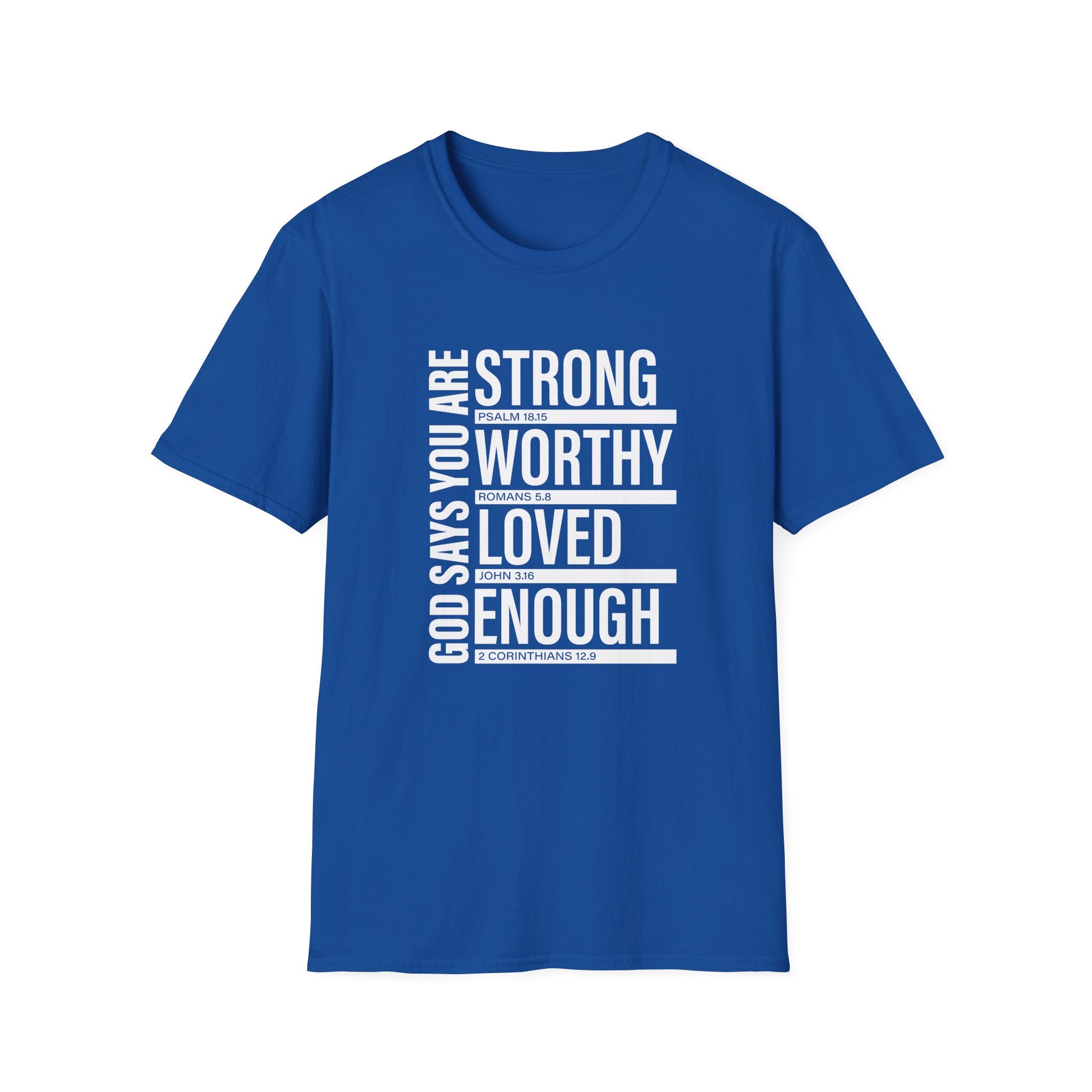 "God Says You Are Strong, Worthy, Loved, Enough" Tee