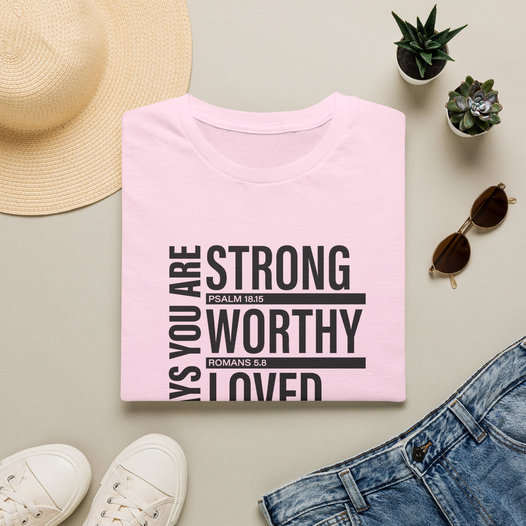 "God Says You Are Strong, Worthy, Loved, Enough" Tee