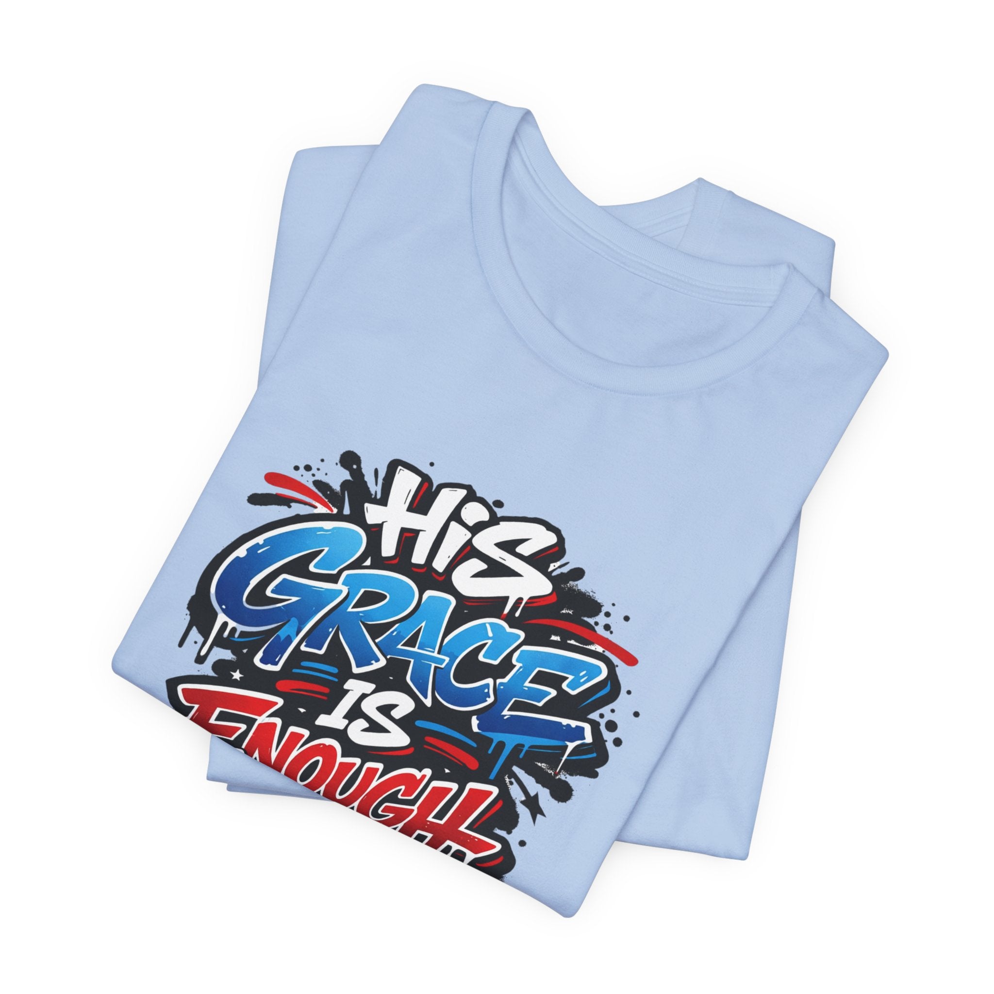 His Grace Is Enough Christian Graphic Unisex Tee
