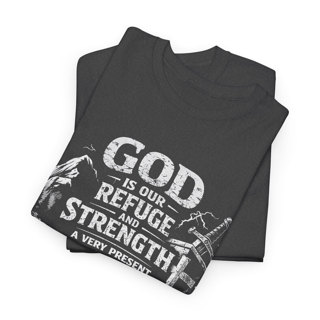 Psalm 46:1 Christian Tee | God Is Our Refuge and Strength Shirt