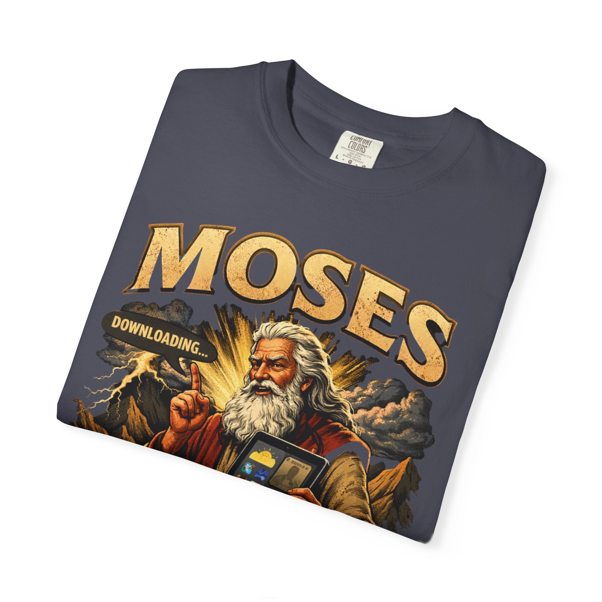 Moses The First Man With a Tablet Comfort Colours Tee