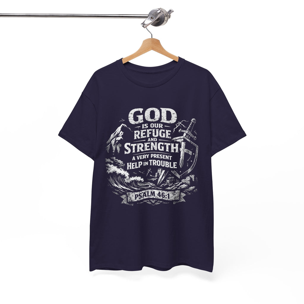 Psalm 46:1 Christian Tee | God Is Our Refuge and Strength Shirt