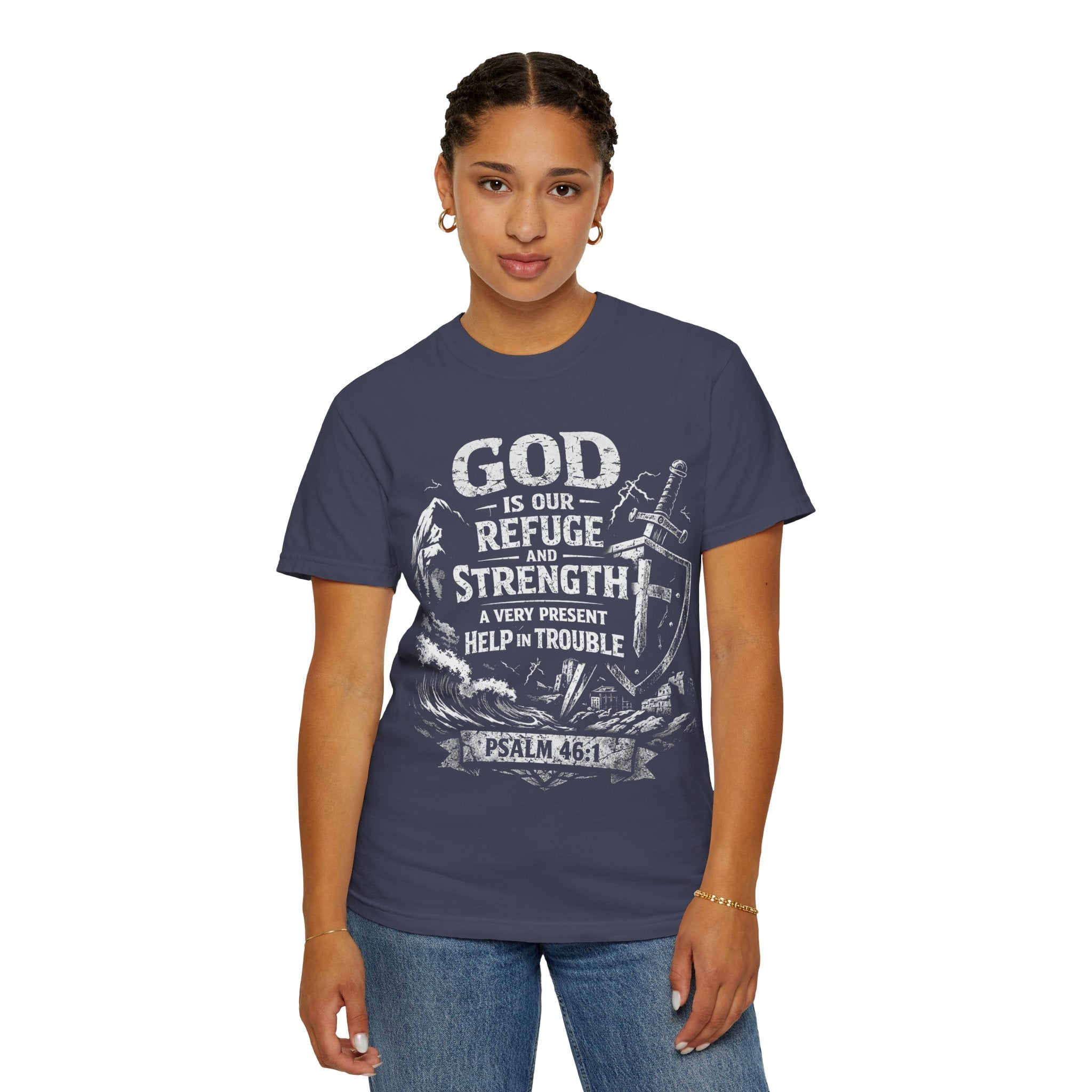 Christian T-Shirt Psalm 46:1 | God Is Our Refuge Shirt | Faith-Based Tee | Comfort Colors 1717 | Christian Gift | Unisex Tee | Women | Men