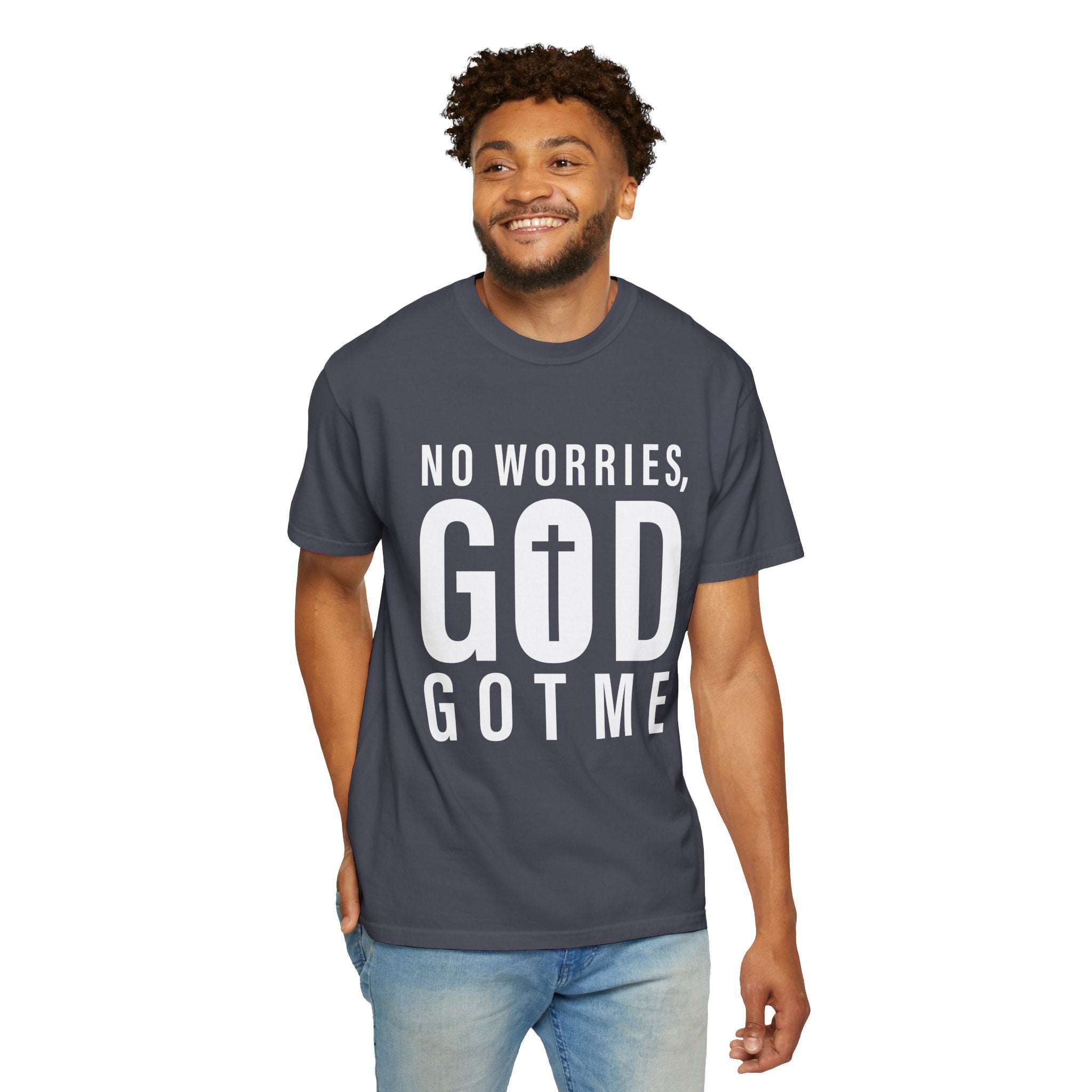 No Worries, God Got Me Unisex Garment-Dyed T-shirt