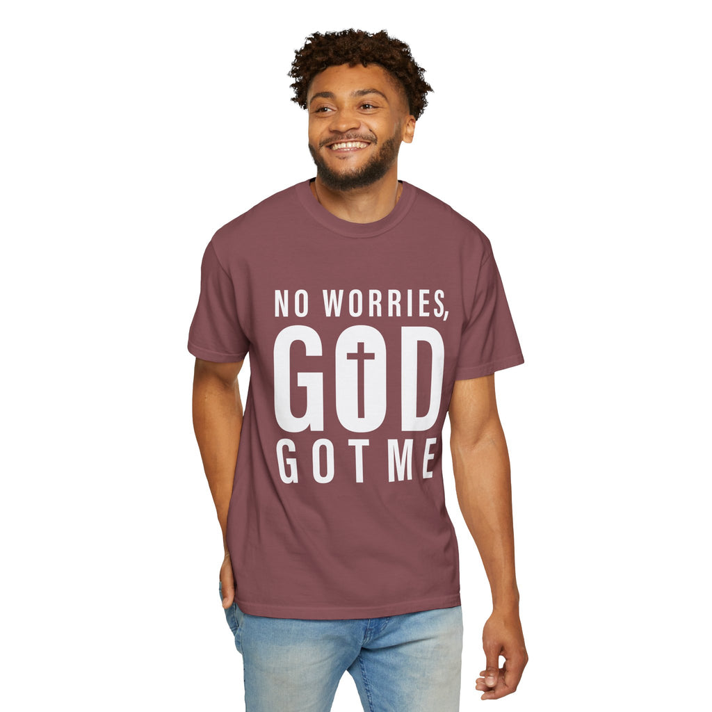 No Worries, God Got Me Unisex Garment-Dyed T-shirt