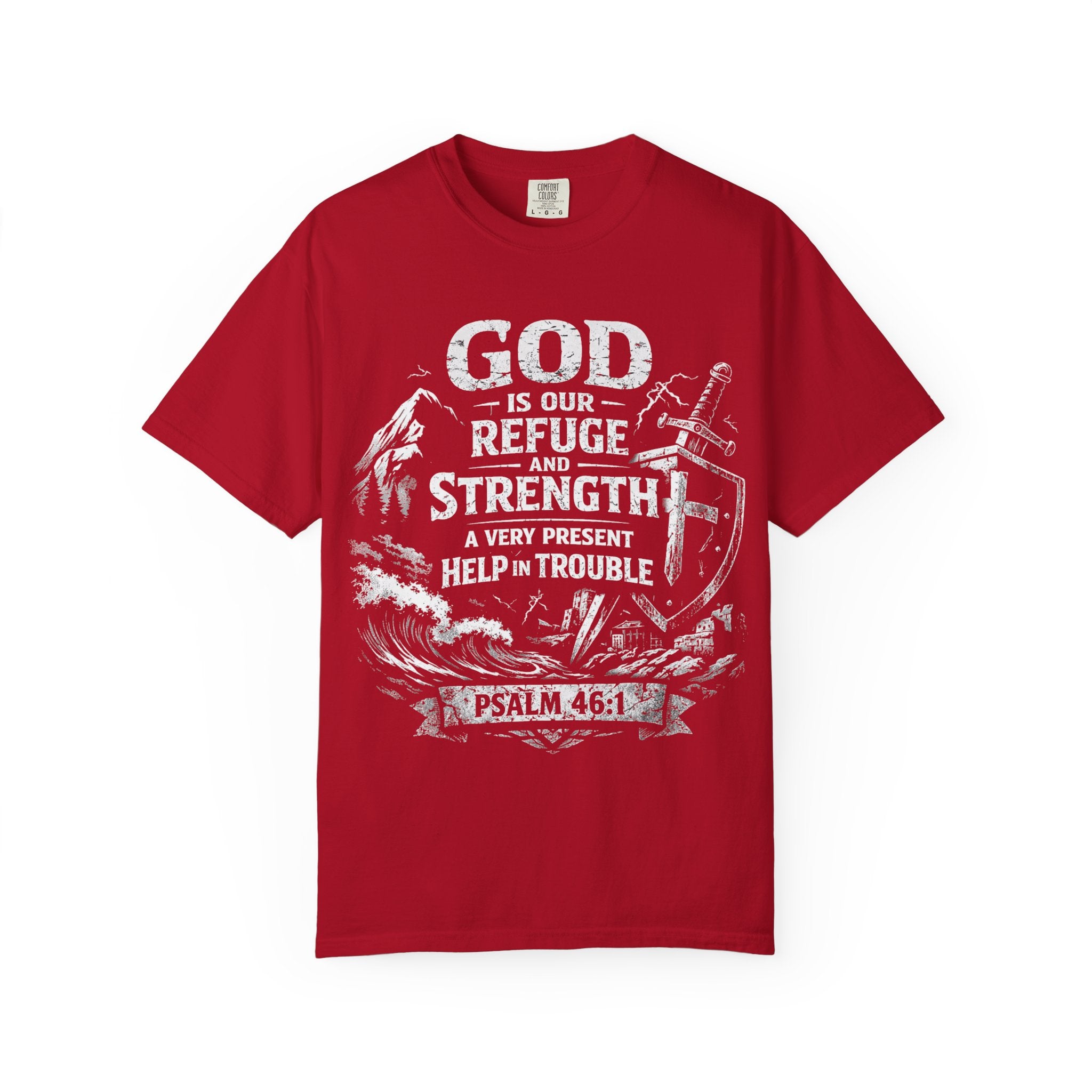 Christian T-Shirt Psalm 46:1 | God Is Our Refuge Shirt | Faith-Based Tee | Comfort Colors 1717 | Christian Gift | Unisex Tee | Women | Men
