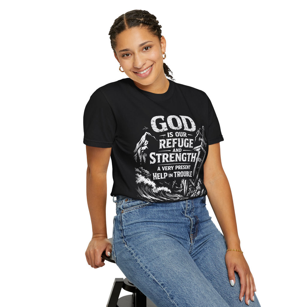 Christian T-Shirt Psalm 46:1 | God Is Our Refuge Shirt | Faith-Based Tee | Comfort Colors 1717 | Christian Gift | Unisex Tee | Women | Men