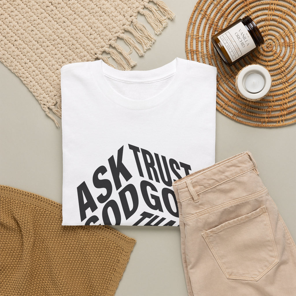 "Ask God, Trust God, Thank God" Unisex Tee