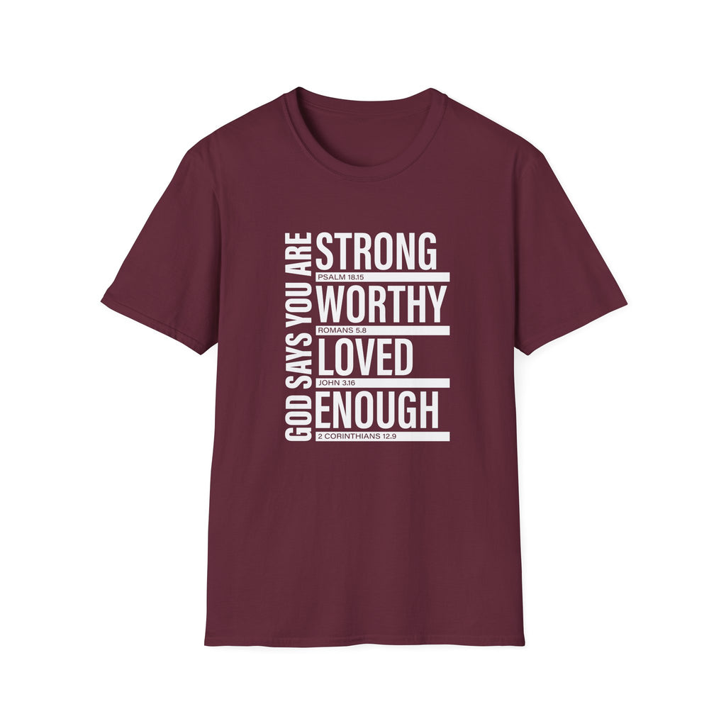 "God Says You Are Strong, Worthy, Loved, Enough" Tee