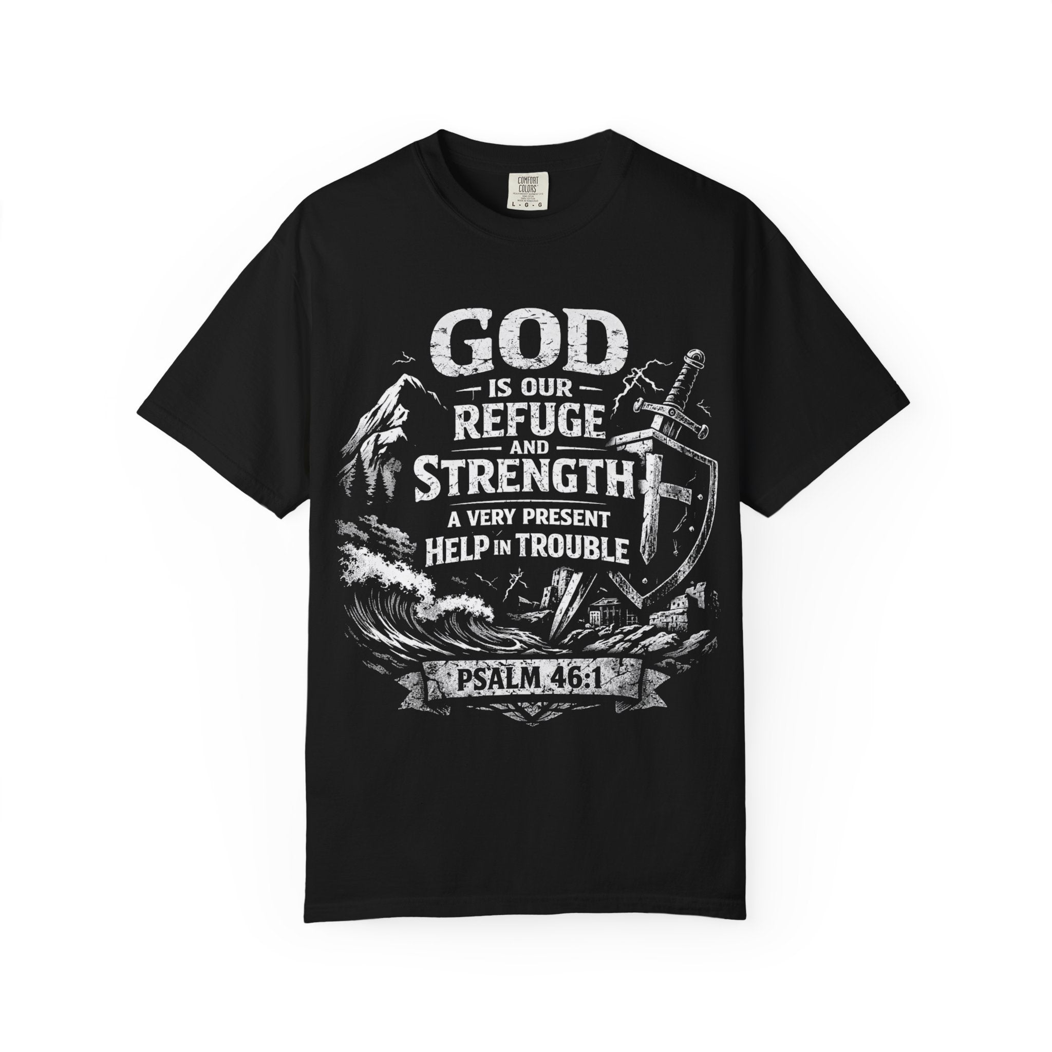 Christian T-Shirt Psalm 46:1 | God Is Our Refuge Shirt | Faith-Based Tee | Comfort Colors 1717 | Christian Gift | Unisex Tee | Women | Men