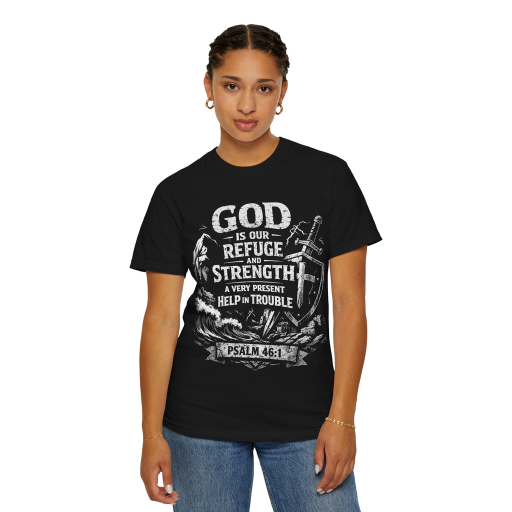 Christian T-Shirt Psalm 46:1 | God Is Our Refuge Shirt | Faith-Based Tee | Comfort Colors 1717 | Christian Gift | Unisex Tee | Women | Men