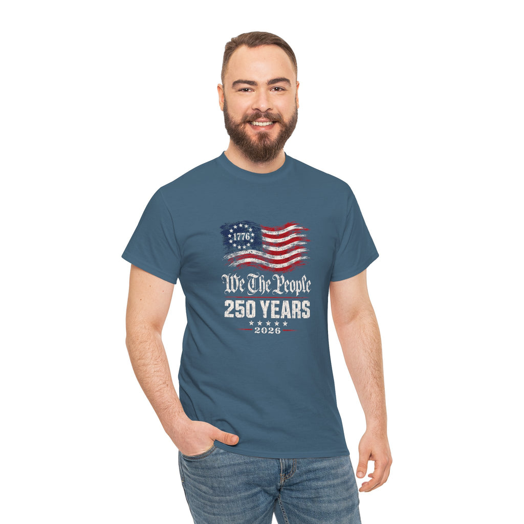 We The People 250 Years T-Shirt - 1776 American Flag Patriotic Tee (2026 Bicentennial)