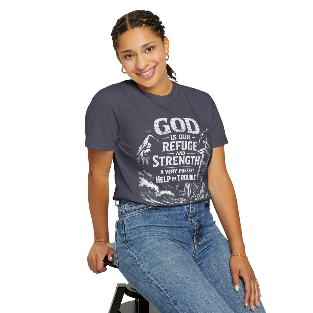 Christian T-Shirt Psalm 46:1 | God Is Our Refuge Shirt | Faith-Based Tee | Comfort Colors 1717 | Christian Gift | Unisex Tee | Women | Men