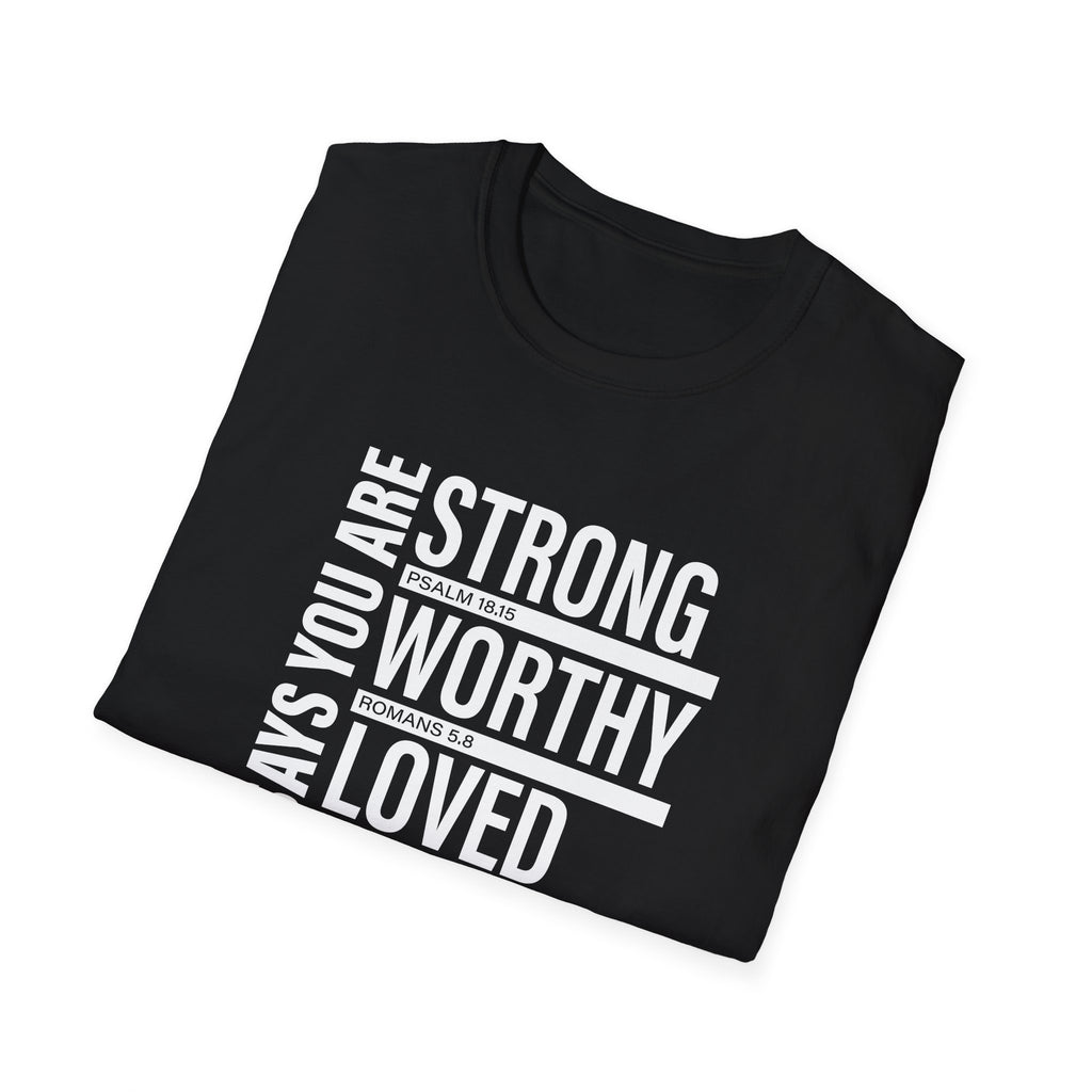 "God Says You Are Strong, Worthy, Loved, Enough" Tee